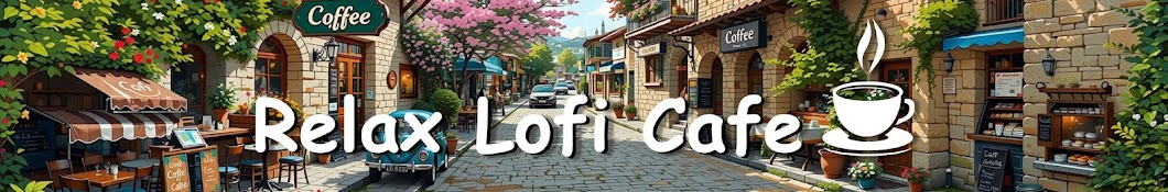 Relax Lofi Cafe