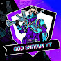 GOD Shivam YT