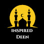 Inspired Deen