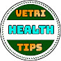 Vetri Health Tips