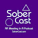 Sober Cast: AA Speaker Meetings - 12-Step Recovery