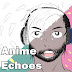 Anime Echoes