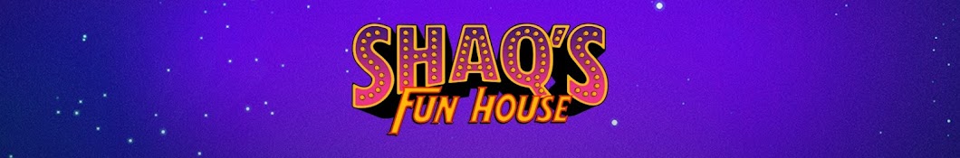 SHAQ'S FUN HOUSE Banner