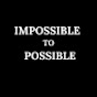 Way From Impossible To Possible