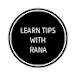 LEARN TIPS WITH RANA