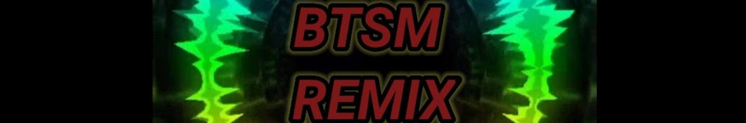 DJ BTSM REMIX