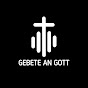 GEBETE AN GOTT