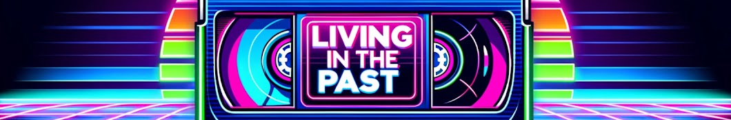 Living In The Past