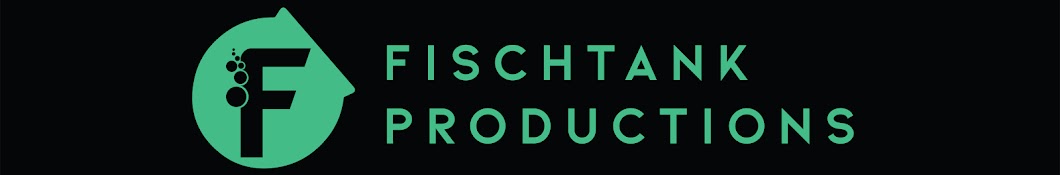 Fischtank Productions Banner