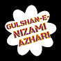 GULSHAN-E- NIZAMI AZHARI......