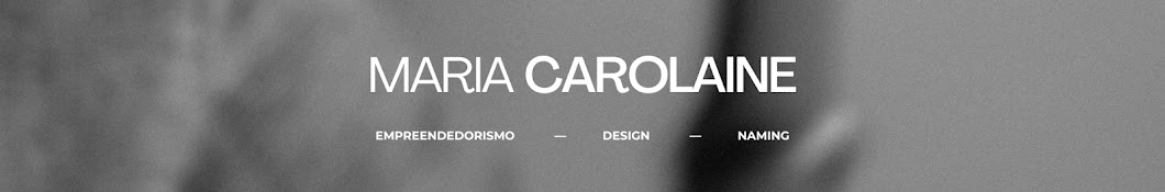 Maria Carolaine | Designer & Namer