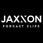 JAXXON Podcast Clips