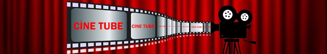 CİNE TUBE