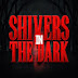 Shivers In The Dark