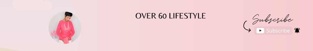 Over 60 Lifestyle