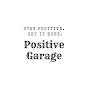 Positive Garage