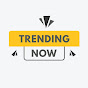 TRENDING NOW OFFICIAL