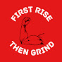 First Rise, Then Grind