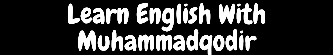 Learn English With Muhammadqodir