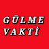 GÜLME VAKTİ