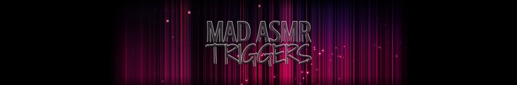 Mad ASMR Triggers Banner