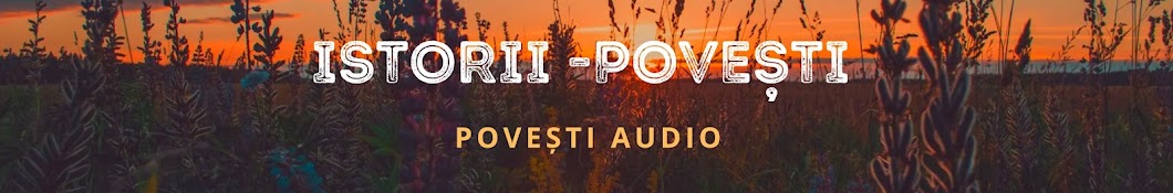 Istorii și Povești 