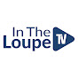 In The Loupe TV