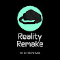 Reality Remake