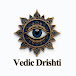 Vedic Drishti (वैदिक दृष्टि)