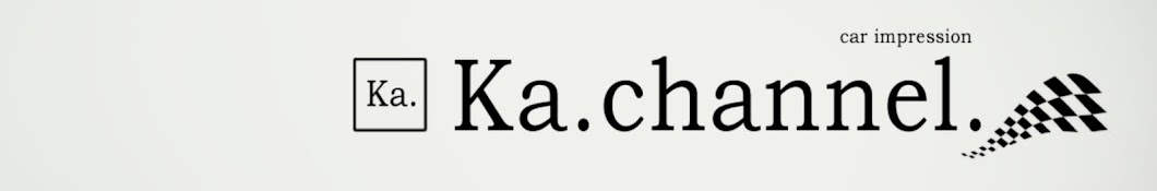 Ka. channel/KAWARA