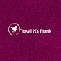 Travel Na Frank 