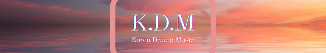 K.D.M (Korea Drama Music)