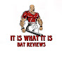 It Is What It Is Bat Reviews 