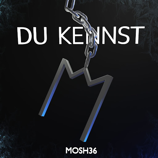 DU KENNST M