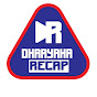 Dhaayaha-Recap