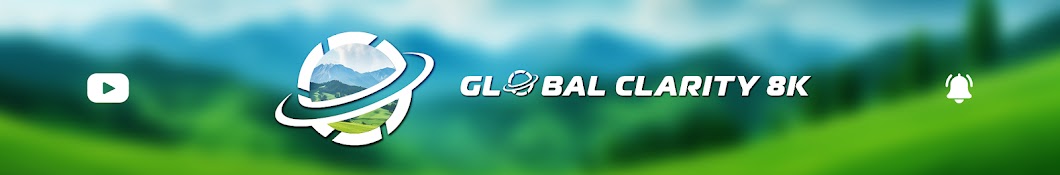 Global Clarity 8K