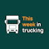 This Week in Trucking