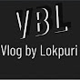 Vlog by Lokpuri