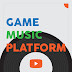 GAME MUSIC PLATFORM