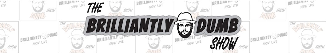 The Brilliantly Dumb Show Banner