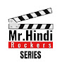 Mr Hindi Rockers Series
