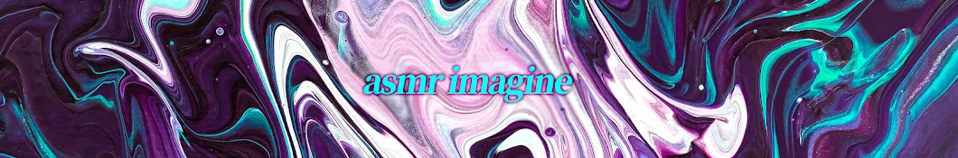 asmr imagine