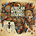 African Mythos & Legends 