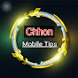 Chhon Mobile Tips 