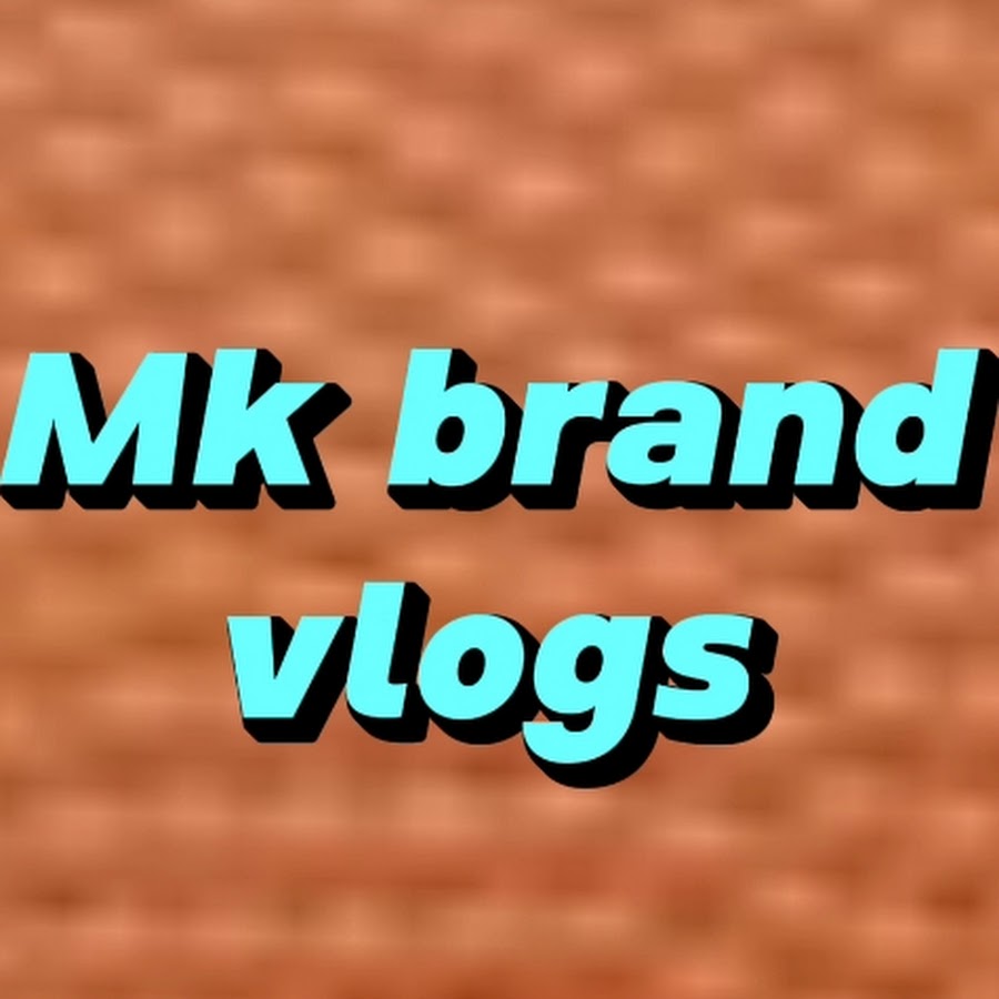 Mk Brand vlogs