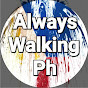 Always Walking Ph 