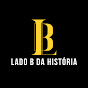 Lado B da História