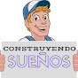 CONSTRUYENDO SUEÑOS