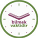 Bilmek Vaktidir