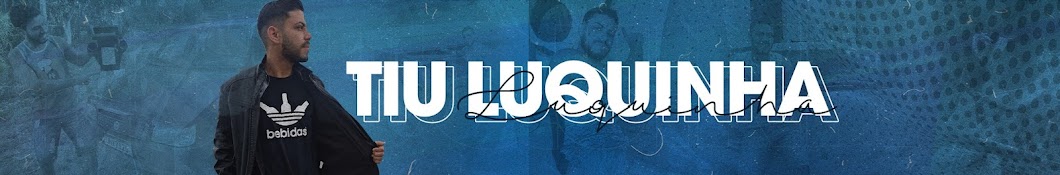 Tiu Luquinha Banner